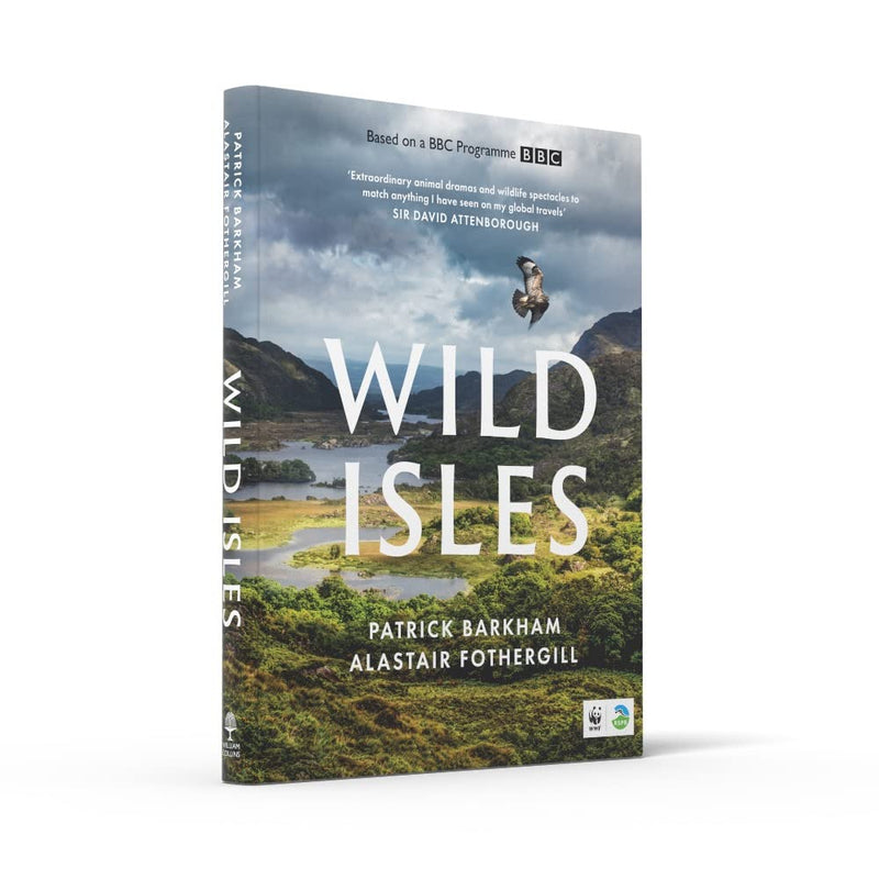 Wild Isles: The book of the BBC TV series presented by David Attenborough